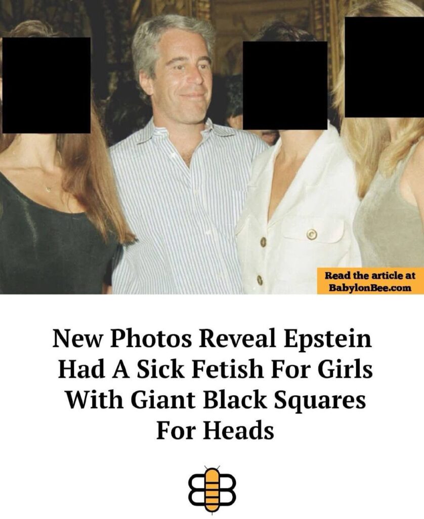 New photos reveal Epstein had a sick fetish for girls with giant black squares for heads. #darkhumor #memes.