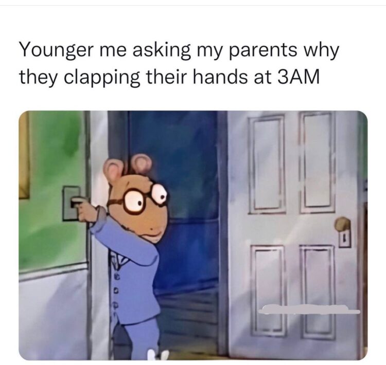 Younger me asking my parents why they clapping their hands at 3AM." Y’all, what secret parent ritual is this? 😂 #ParentLife.