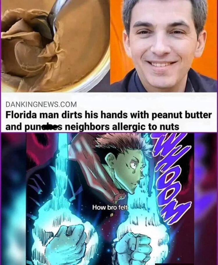 Florida man goes Ultra Instinct with peanut butter hands to attack allergic neighbors. Can’t make this up! #floridaman #anime.
