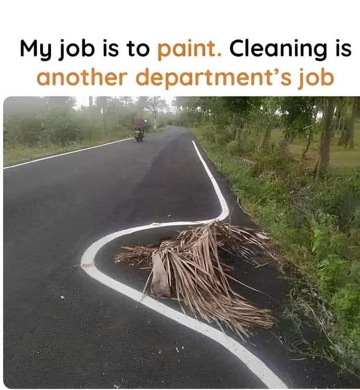 You ever do the bare minimum at work? “My job is to paint. Cleaning is another department’s job.” #lazy #worklife.