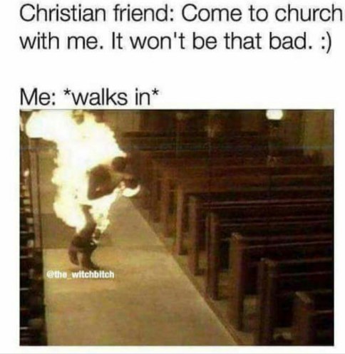 Christian friend: Come to church with me. It won't be that bad. :) Me: *walks in*" #hotstuff #churchproblems.