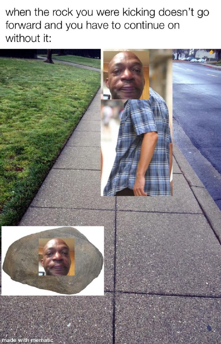 You ever get emotionally attached to a rock you’ve been kicking and feel legit sad when you leave it behind? #mood #drama.