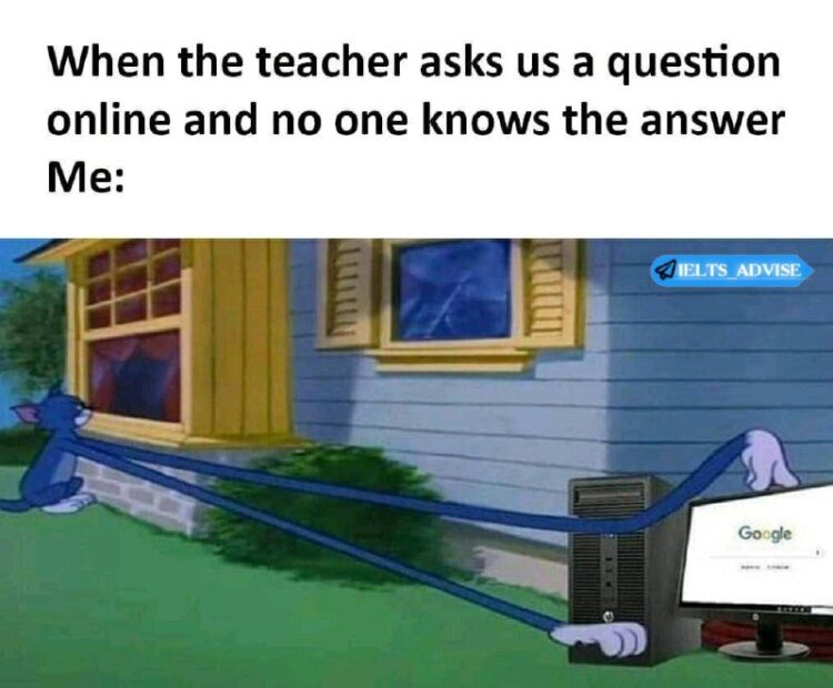 When the teacher asks us a question online and no one knows the answer. Me: #OnlineClass #TomAndJerry #GoogleIt.