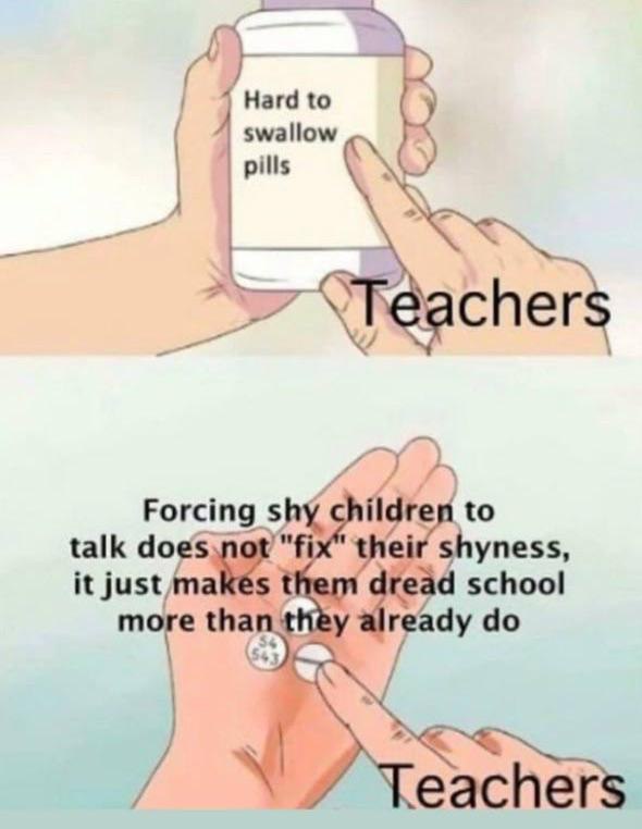 Hard to swallow pills: Forcing shy kids to talk doesn't 'fix' shyness, it just makes them dread school. #truth #school #education.