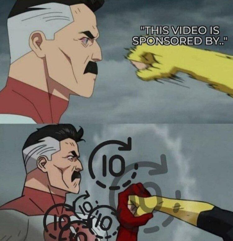 When life hits you with “THIS VIDEO IS SPONSORED BY…” before you can even skip. #sponsored #meme #ouch.