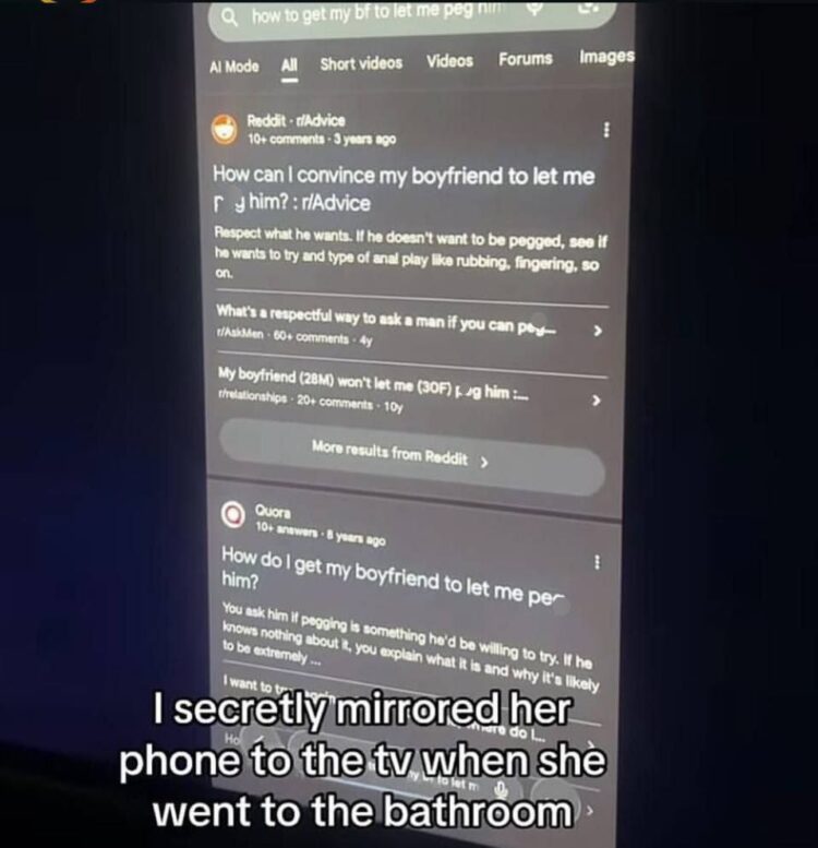 When you mirror her phone to the TV and find out what she’s planning tonight: "I secretly mirrored her phone to the tv when she went to the bathroom." #awkward #relationshipgoals.
