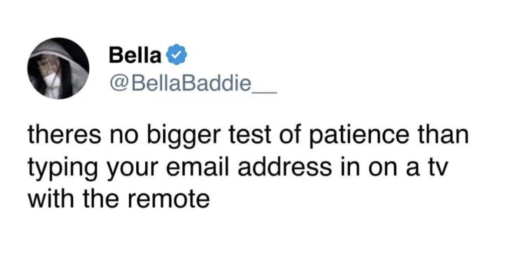 You haven’t truly suffered until you’ve typed your email on a TV remote. theres no bigger test of patience 😂 #TrueStory #PatienceTest.