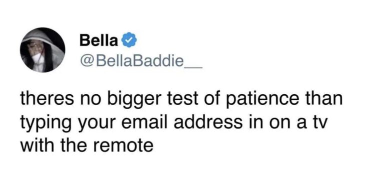 You haven’t truly suffered until you’ve typed your email on a TV remote. theres no bigger test of patience 😂 #TrueStory #PatienceTest.