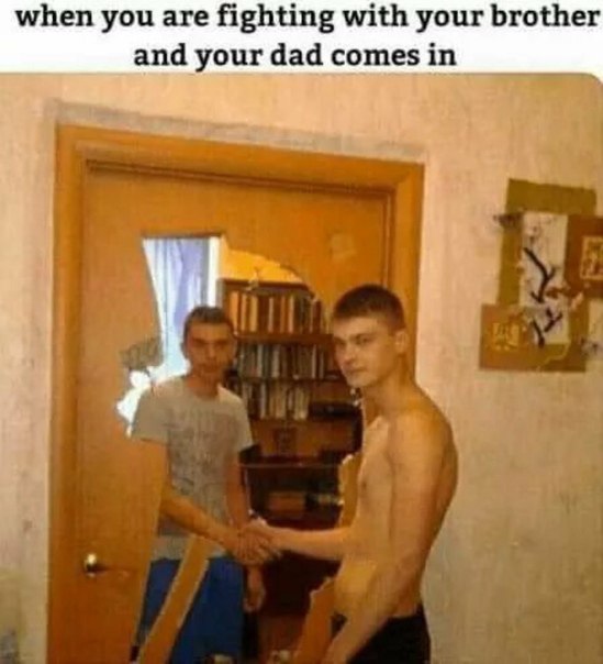 When you are fighting with your brother and your dad comes in. That handshake says, “truce till Dad leaves.” #SiblingLife #awkward.
