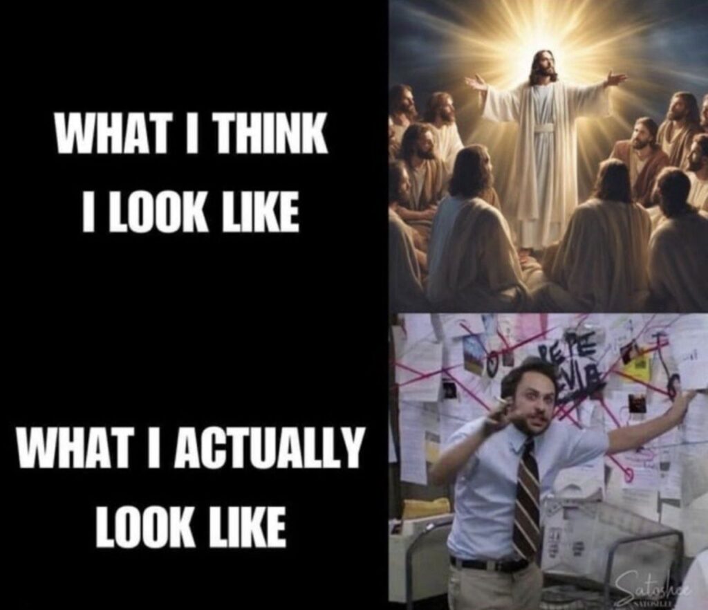 You: “What I think I look like” (Jesus vibes). Also you: “What I actually look like” (conspiracy board chaos). #mood #Monday.
