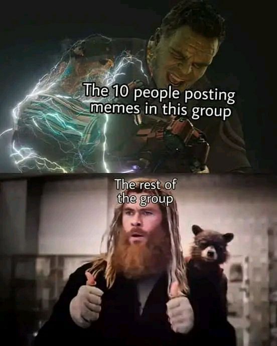 When you’re one of “The 10 people posting memes in this group” vs chillin’ like “The rest of the group.” #mood #squad.